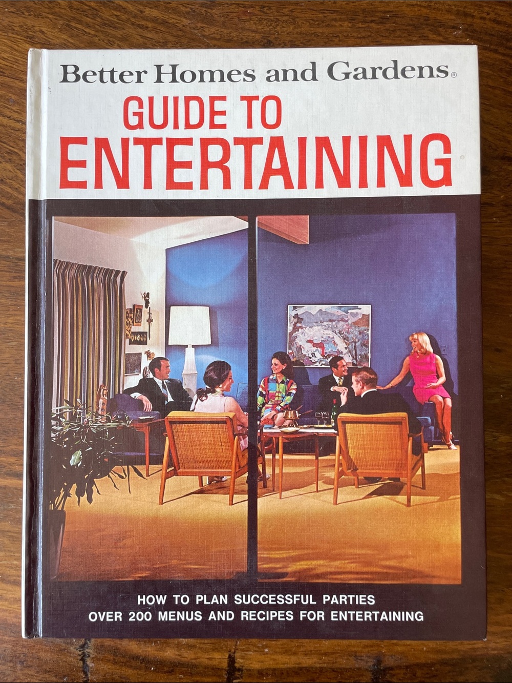 Better Homes and Gardens Guide to Entertaining Vintage Hardcover Book MCM 1969